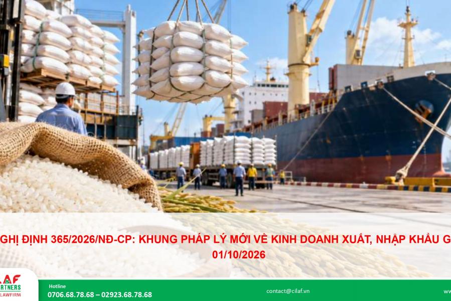 NGHỊ ĐỊNH 365/2026/NĐ-CP: KHUNG PHÁP LÝ MỚI VỀ KINH DOANH XUẤT, NHẬP KHẨU GẠO TỪ 01/10/2026
